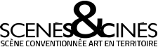 Scènes & Cinés