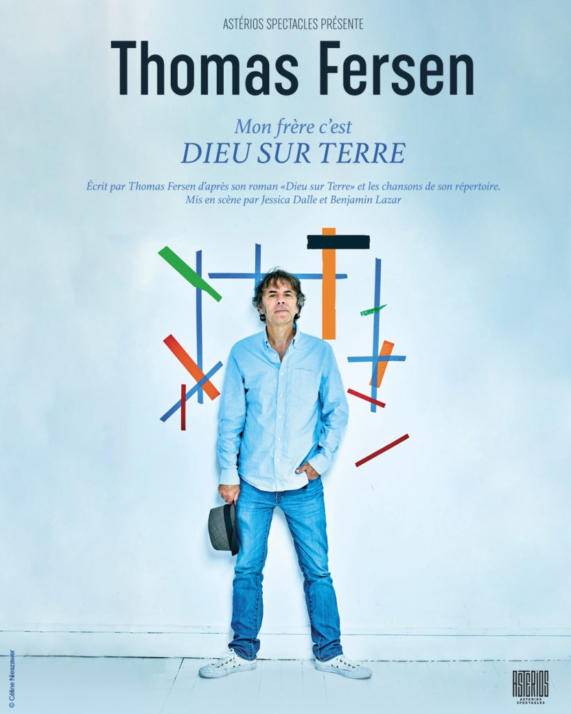 THOMAS FERSEN – Mon frère, c’est Dieu sur Terre