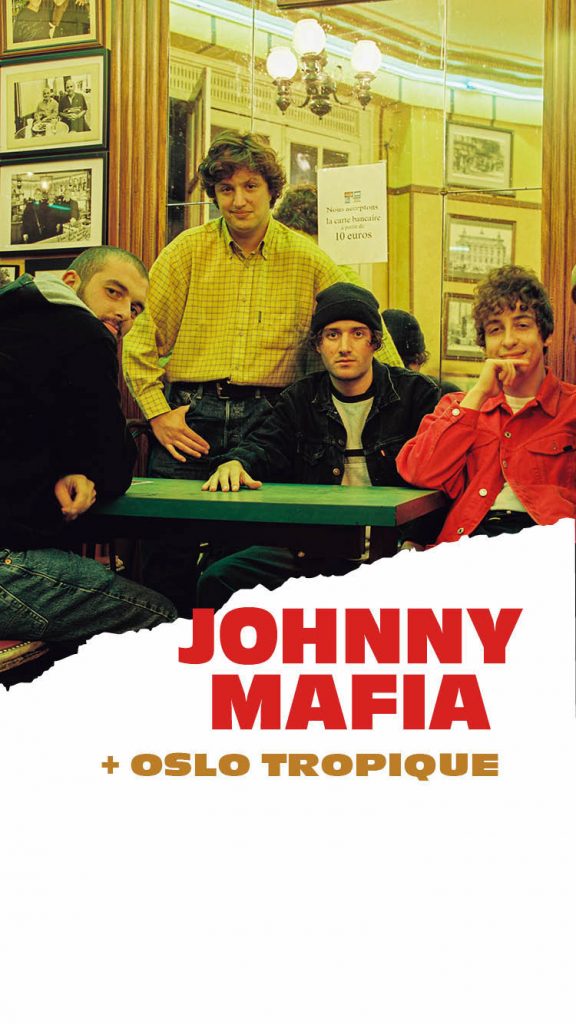 Johnny Mafia + Oslo Tropique